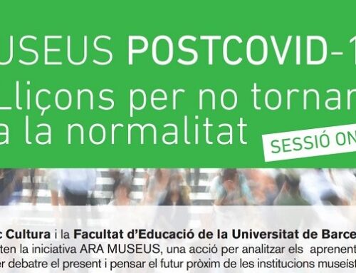 Sessió en línia Museus postcovid-19. Lliçons per no tornar a la normalitat